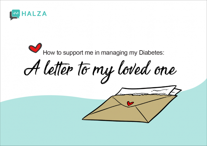 How to support me in managing my diabetes: a letter to my Loved One