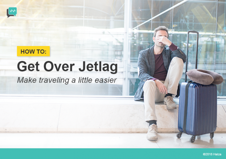 How to Get Over Jet Lag – Make Traveling A Little Easier