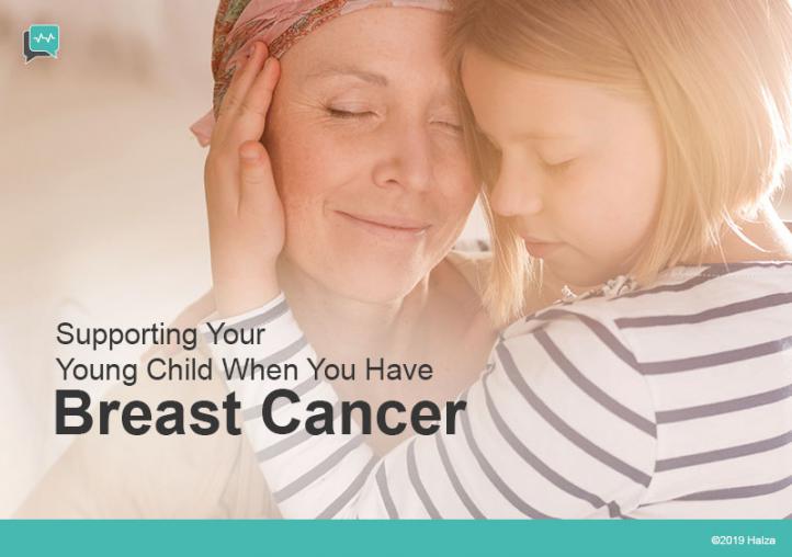Supporting Your Young Child When You Have Breast Cancer
