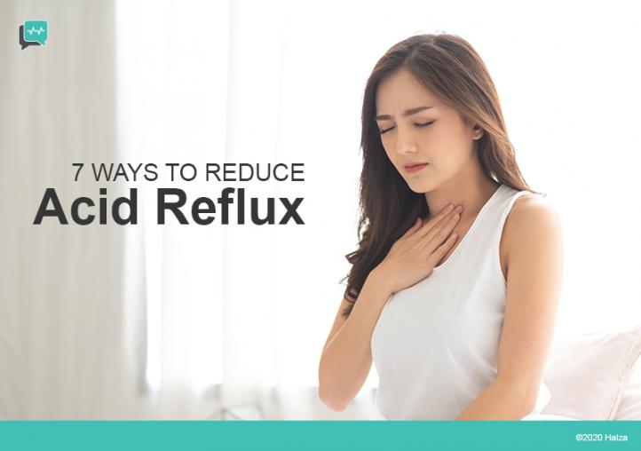7 Ways To Reduce Acid Reflux